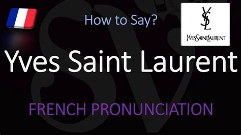 ysl full form pronunciation.